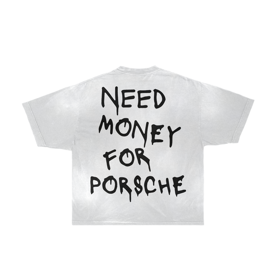 NEED MONEY FOR PORSCHE